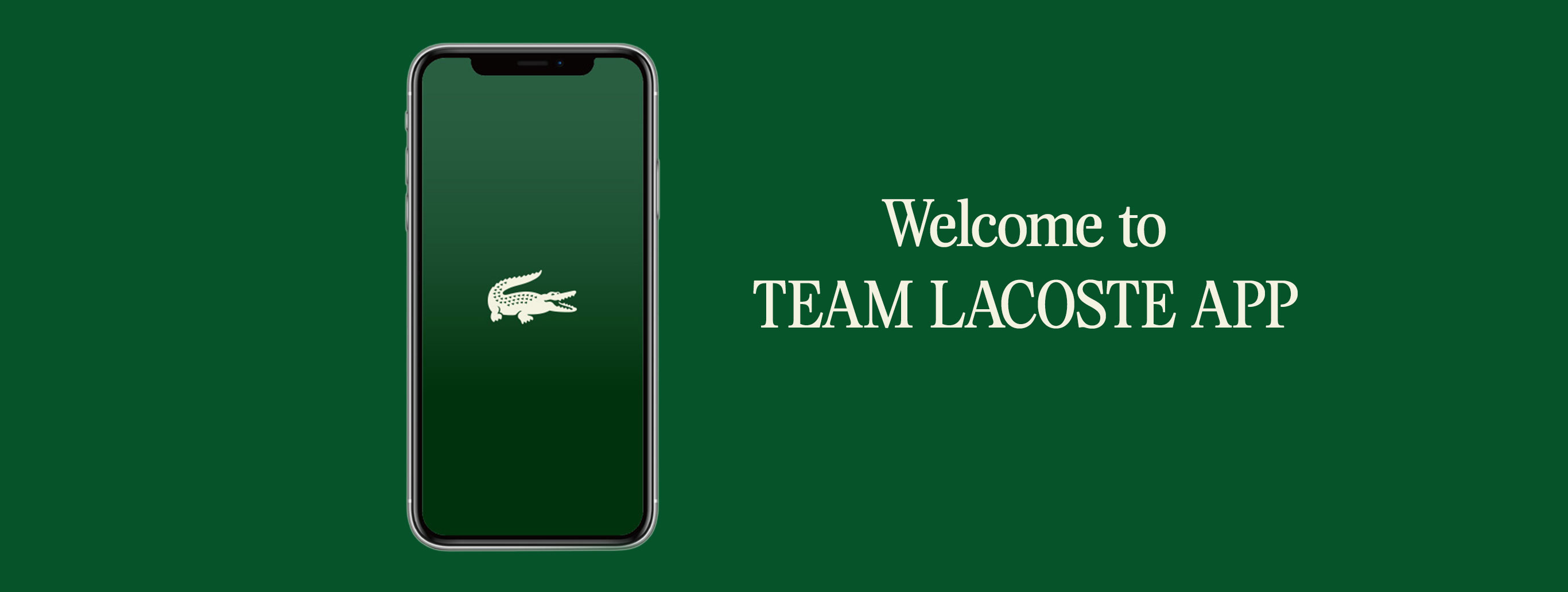 WELCOME TO TEAM LACOSTE APP